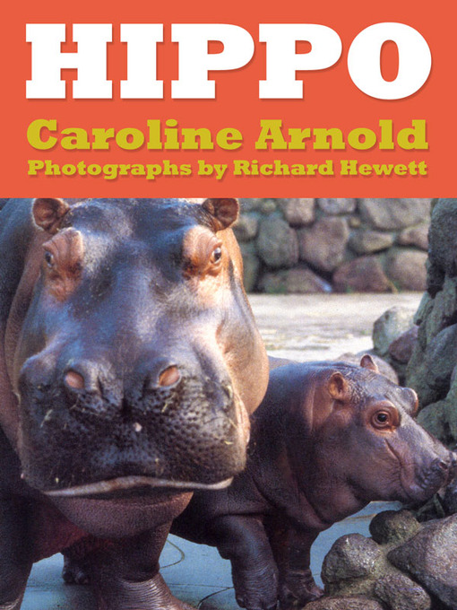 Title details for Hippo by Caroline Arnold - Available